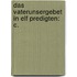 Das Vaterunsergebet In Elf Predigten: C.