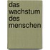 Das Wachstum Des Menschen