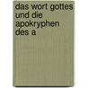 Das Wort Gottes Und Die Apokryphen Des A door Philipp Friedrich Keerl