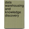 Data Warehousing And Knowledge Discovery door Onbekend