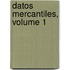 Datos Mercantiles, Volume 1