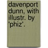 Davenport Dunn, With Illustr. By 'Phiz'. door Charles James Lever