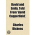 David And Emily. Told From 'David Copper