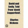 David And Emily. Told From 'David Copper by Charles Dickens
