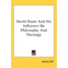David Hume And His Influence On Philosop by Unknown