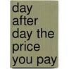 Day After Day The Price You Pay door Onbekend