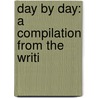Day By Day: A Compilation From The Writi door William Henry Chase