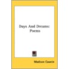 Days And Dreams: Poems by Unknown