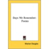 Days We Remember: Poems by Unknown