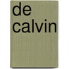 De Calvin by Unknown