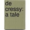 De Cressy: A Tale door Margaret Agnes Paull