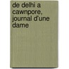 De Delhi A Cawnpore, Journal D'Une Dame by Felix Maynard