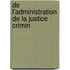De L'Administration De La Justice Crimin