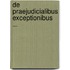 De Praejudicialibus Exceptionibus ...