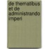 De Thematibus Et De Administrando Imperi
