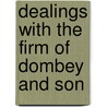 Dealings with the Firm of Dombey and Son door Onbekend