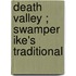 Death Valley ; Swamper Ike's Traditional