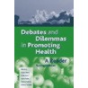 Debates And Dilemmas In Promoting Health door Moyra Sidel