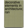 Decorative Elements In Architecture; Ran door William Francklyn Paris