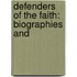 Defenders Of The Faith: Biographies And