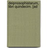 Deipnosophistarum, Libri Quindecim. [Ad by Isaac Casaubon