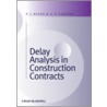Delay Analysis In Construction Contracts door P. John Keane