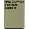 Della Letteratura Italiana Dal Secolo Xi door Sismondi
