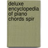 Deluxe Encyclopedia Of Piano Chords Spir door Bob Kroepel