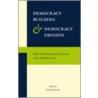 Democracy Building and Democracy Erosion by Eberhard Kienle