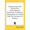 Demonology And Witchcraft: With Especial by Unknown
