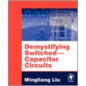 Demystifying Switched-Capacitor Circuits door Mingliang (Michael) Liu