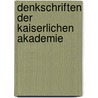 Denkschriften Der Kaiserlichen Akademie door Onbekend