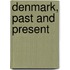 Denmark, Past And Present