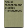 Dental Reception and Practice Management door Glenys Bridges