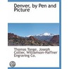 Denver, By Pen And Picture door Thomas Tonge