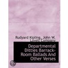 Departmental Ditties Barrack- Room Balla by Rudyard Kilpling
