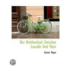 Der Briefwechsel Zwischen Lassalle Und M door Gustav Mayer
