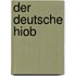 Der Deutsche Hiob