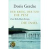Der Krieg, der Tod, die Pest / Die Insel by Doris Gercke
