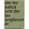 Der Lex Salica Und Der Lex Angliorum Et by Hermann Möller