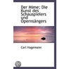 Der Mime; Die Kunst Des Schauspielers Un door Carl Hagemann