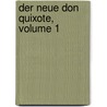 Der Neue Don Quixote, Volume 1 door Friedrich Wilhelm Hackländer