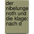 Der Nibelunge Noth Und Die Klage: Nach D