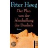 Der Plan von der Abschaffung des Dunkels door Peter Hoeg