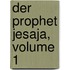 Der Prophet Jesaja, Volume 1