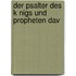 Der Psalter Des K Nigs Und Propheten Dav