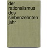Der Rationalismus Des Siebenzehnten Jahr door Hans Heussler