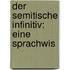 Der Semitische Infinitiv: Eine Sprachwis