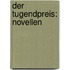 Der Tugendpreis: Novellen