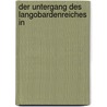 Der Untergang Des Langobardenreiches In by Sigurd Abel